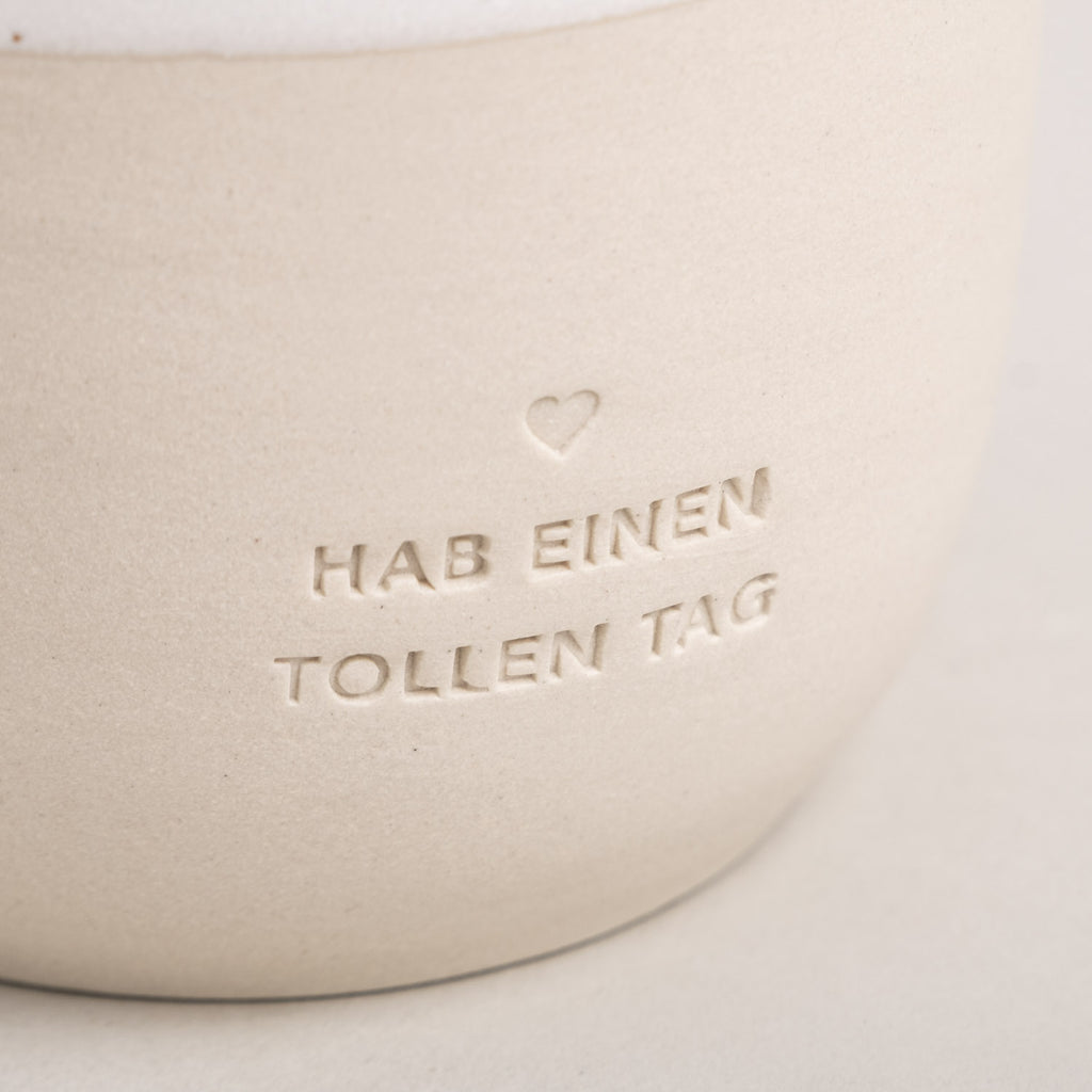 Becher Hab einen tollen Tag